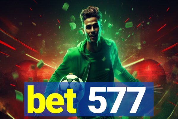 bet 577